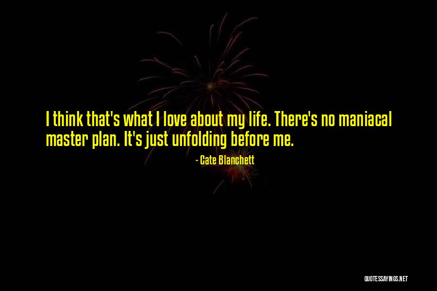 Unfolding Love Quotes By Cate Blanchett Unfolding Love Quotes By Cate Blanchett