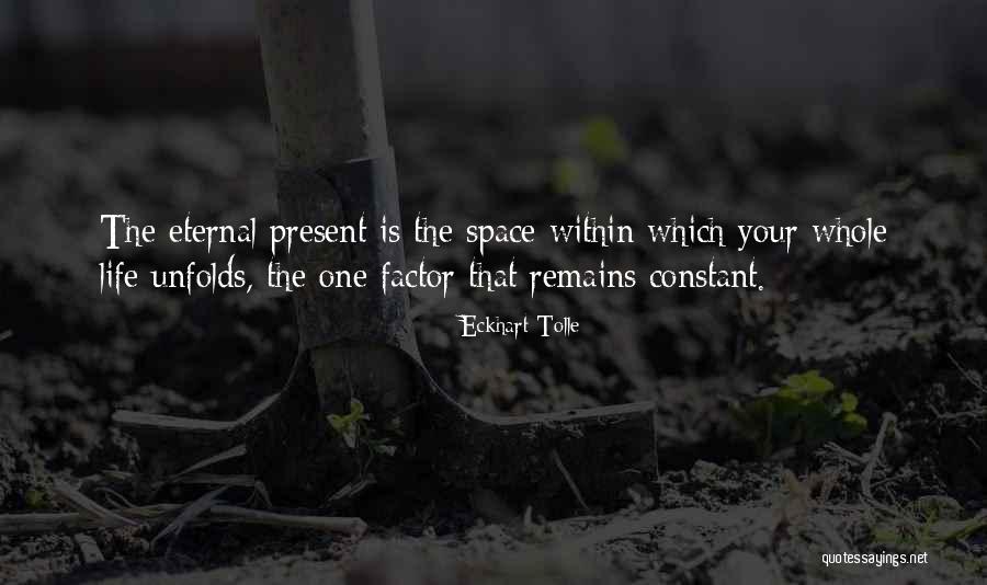 Unfolds Quotes By Eckhart Tolle Unfolds Quotes By Eckhart Tolle