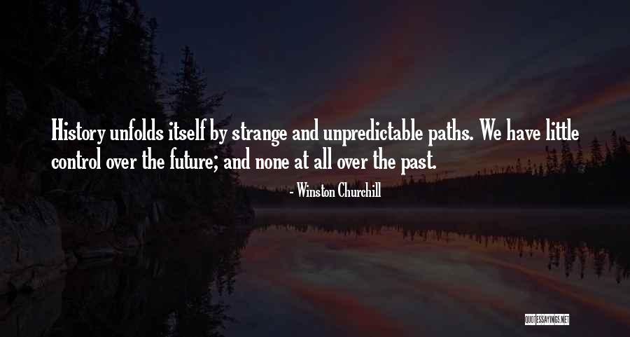 Unfolds Quotes By Winston Churchill Unfolds Quotes By Winston Churchill