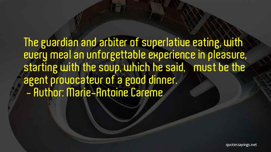 Unforgettable Experience Quotes By Marie-Antoine Careme