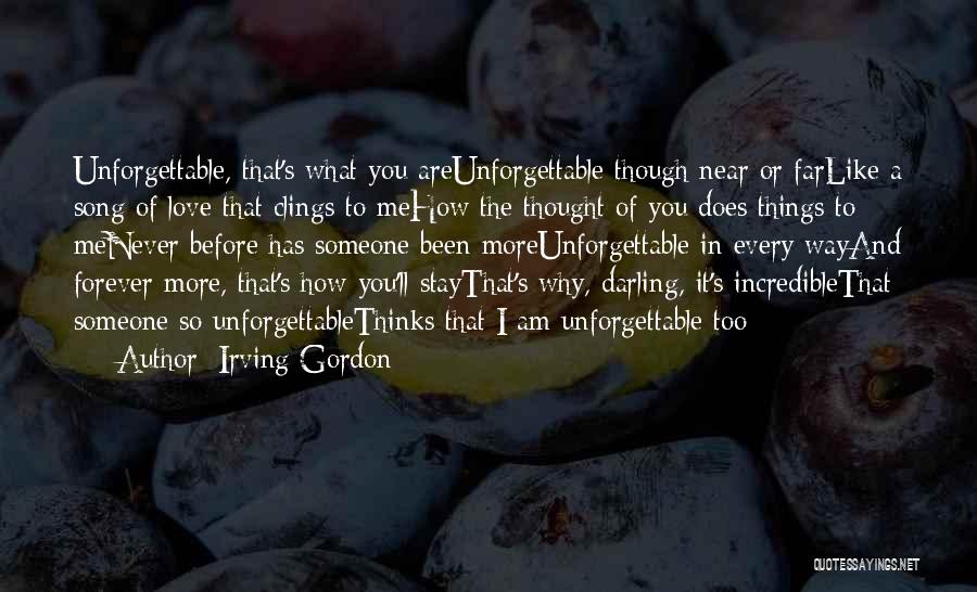 Unforgettable Love Quotes By Irving Gordon