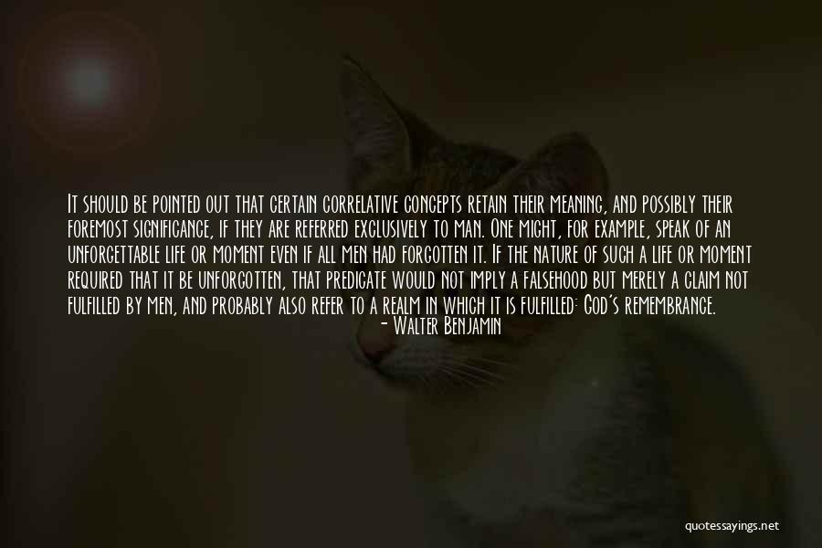 Unforgettable Moment Quotes By Walter Benjamin Unforgettable Moment Quotes By Walter Benjamin