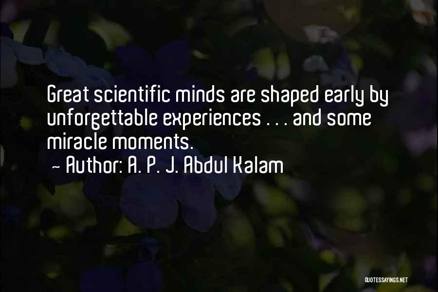 Unforgettable Moments Quotes By A. P. J. Abdul Kalam