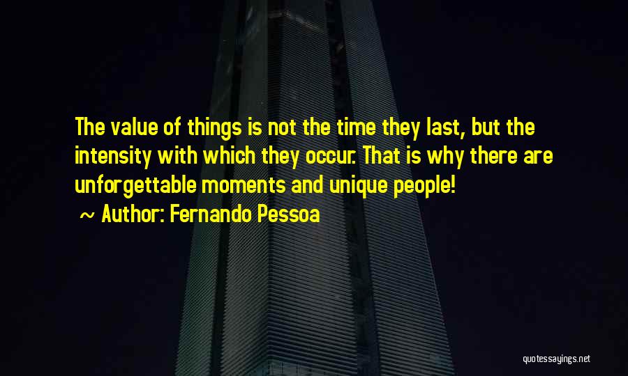 Unforgettable Moments Quotes By Fernando Pessoa