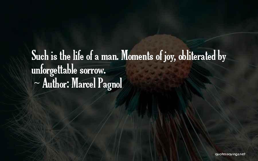 Unforgettable Moments Quotes By Marcel Pagnol