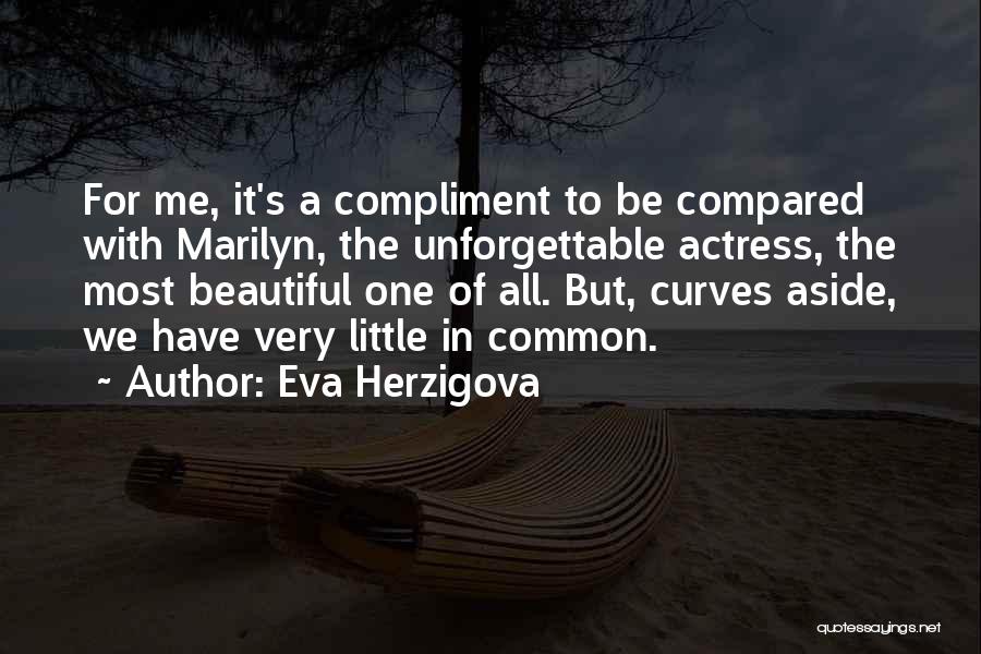 Unforgettable Quotes By Eva Herzigova