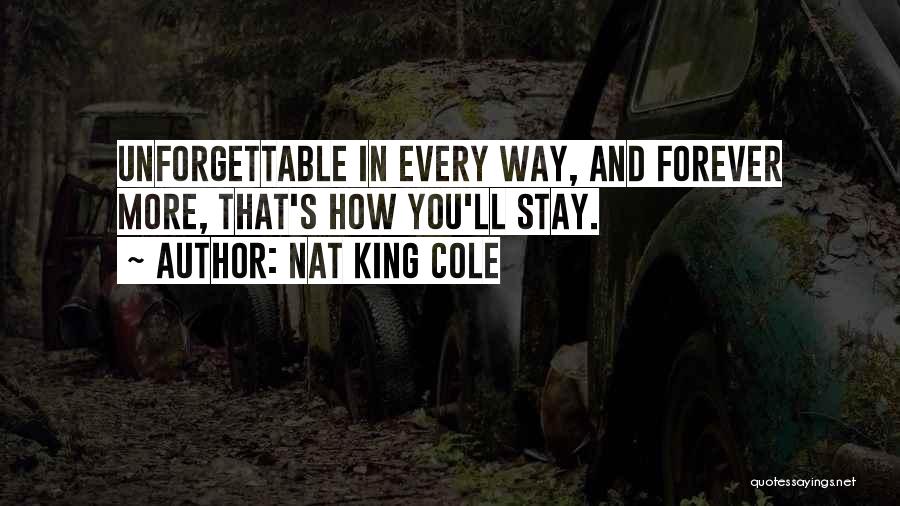 Unforgettable Quotes By Nat King Cole