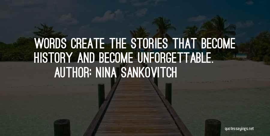 Unforgettable Quotes By Nina Sankovitch