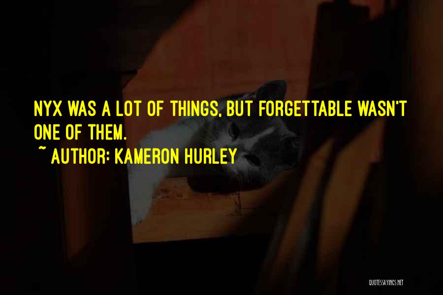 Unforgettable Things Quotes By Kameron Hurley