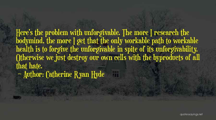 Unforgivable 3 Quotes By Catherine Ryan Hyde