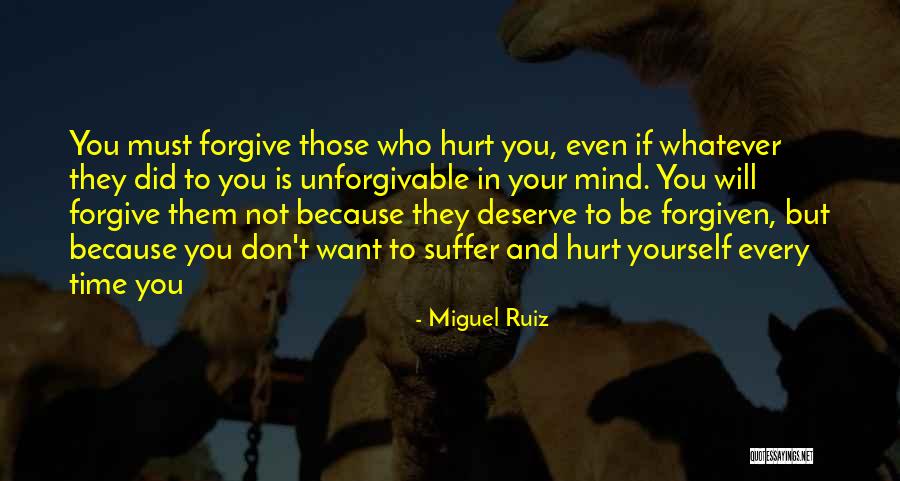 Unforgivable Forgiven Quotes By Miguel Ruiz Unforgivable Forgiven Quotes By Miguel Ruiz
