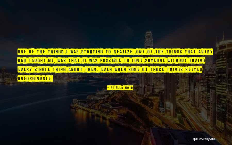 Unforgivable Love Quotes By Stella Noir Unforgivable Love Quotes By Stella Noir