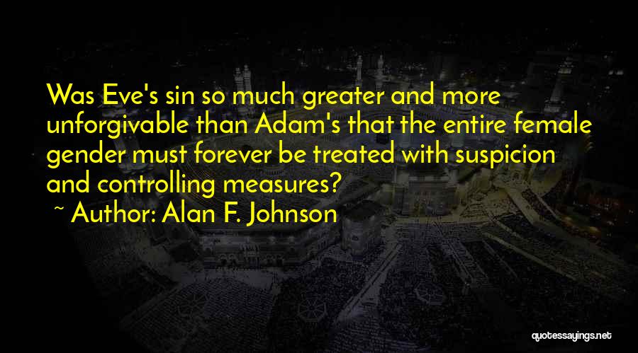 Unforgivable Sin Quotes By Alan F. Johnson