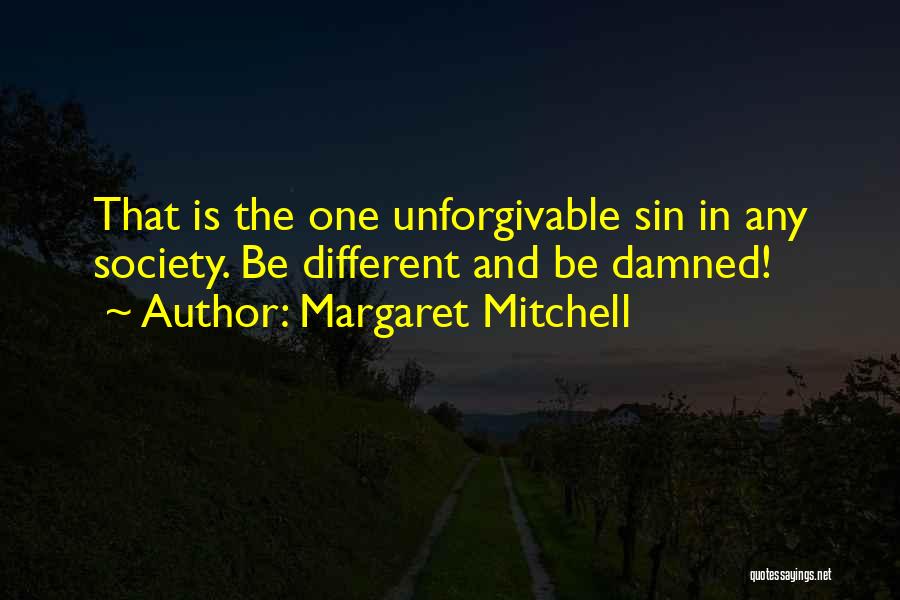 Unforgivable Sin Quotes By Margaret Mitchell