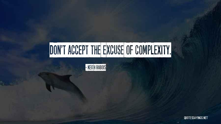 Unforgiven Love Quotes By Keith Rabois