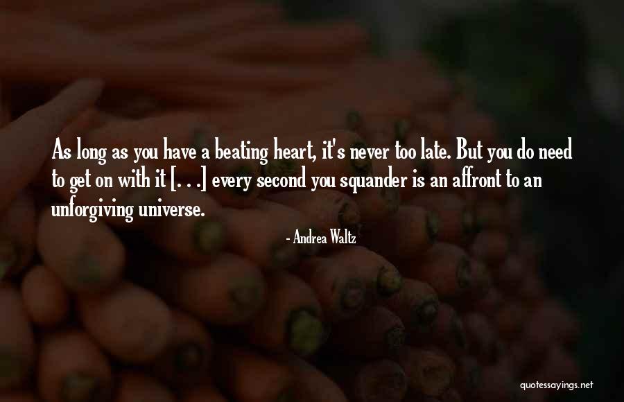 Unforgiving Heart Quotes By Andrea Waltz Unforgiving Heart Quotes By Andrea Waltz