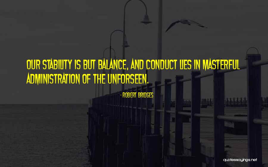 Unforseen Quotes By Robert Bridges Unforseen Quotes By Robert Bridges