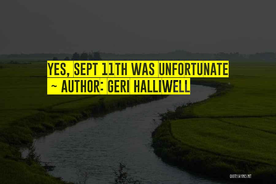 Unfortunate Funny Quotes By Geri Halliwell