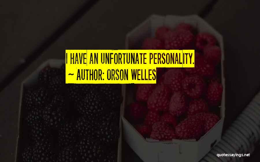 Unfortunate Funny Quotes By Orson Welles