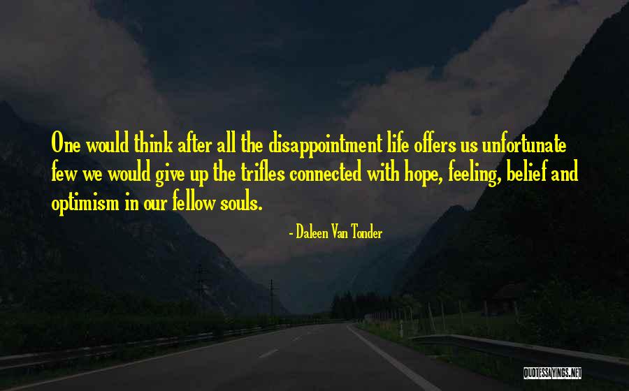 Unfortunate Life Quotes By Daleen Van Tonder Unfortunate Life Quotes By Daleen Van Tonder