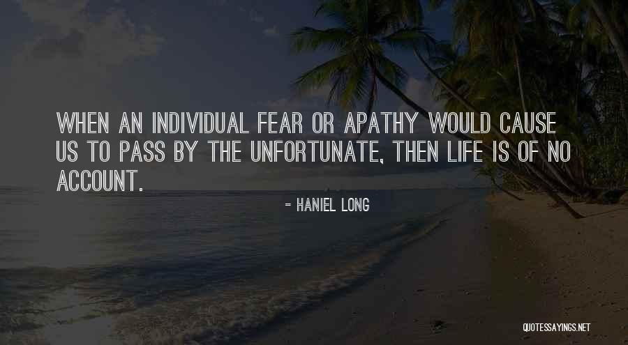 Unfortunate Life Quotes By Haniel Long Unfortunate Life Quotes By Haniel Long