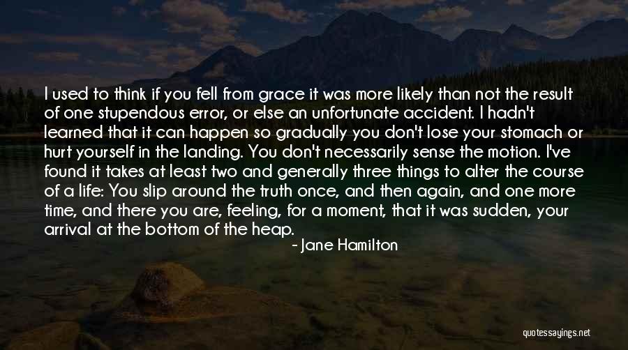 Unfortunate Life Quotes By Jane Hamilton Unfortunate Life Quotes By Jane Hamilton