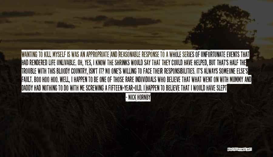 Unfortunate Life Quotes By Nick Hornby Unfortunate Life Quotes By Nick Hornby