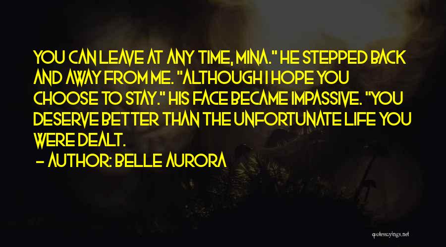 Unfortunate Me Quotes By Belle Aurora