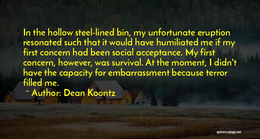 Unfortunate Me Quotes By Dean Koontz