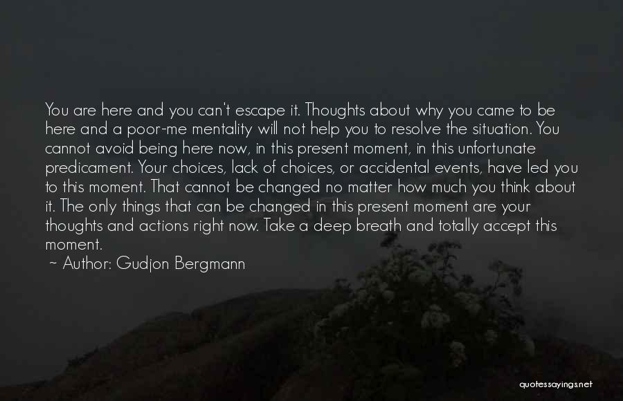 Unfortunate Me Quotes By Gudjon Bergmann