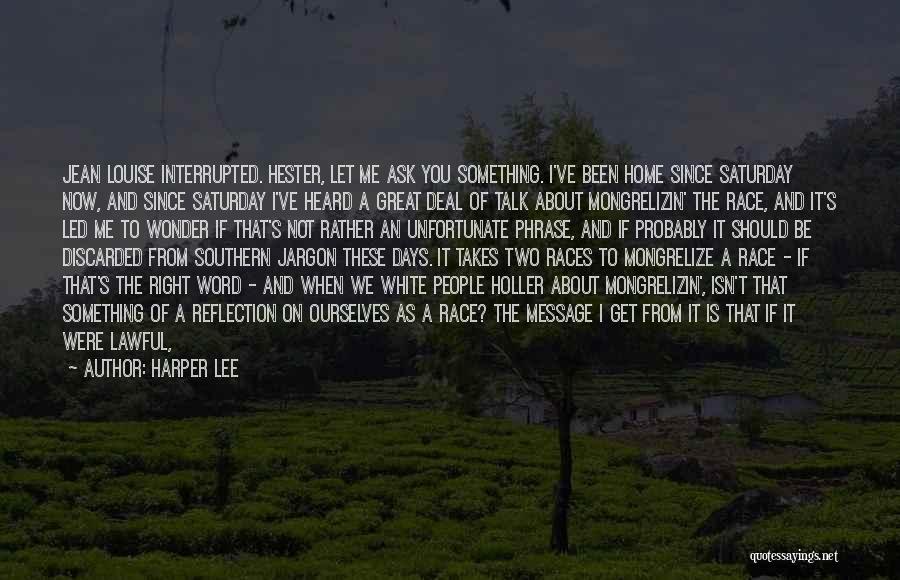Unfortunate Me Quotes By Harper Lee