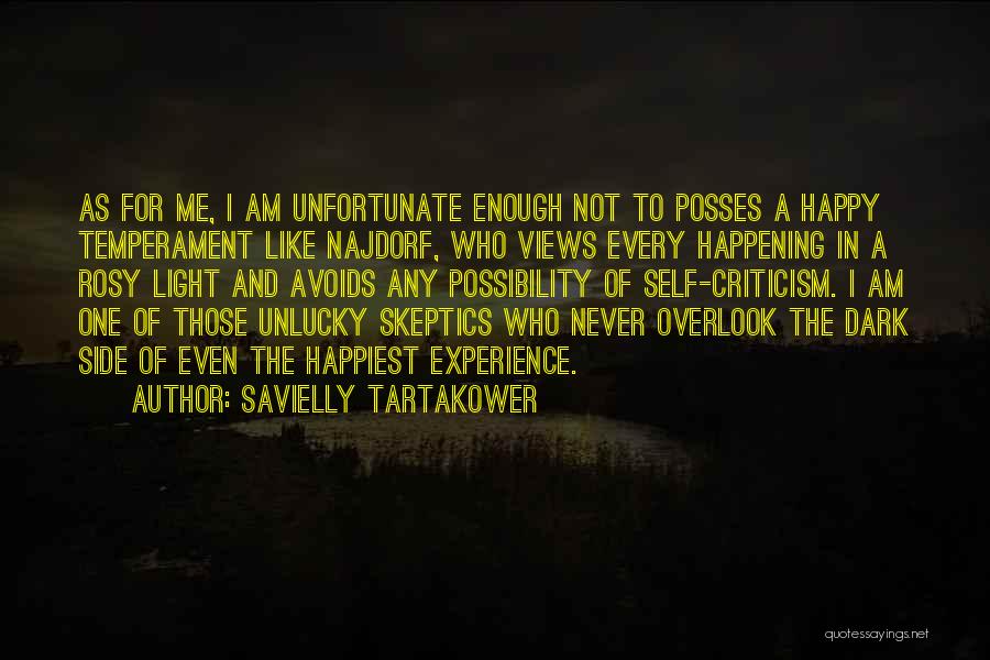 Unfortunate Me Quotes By Savielly Tartakower