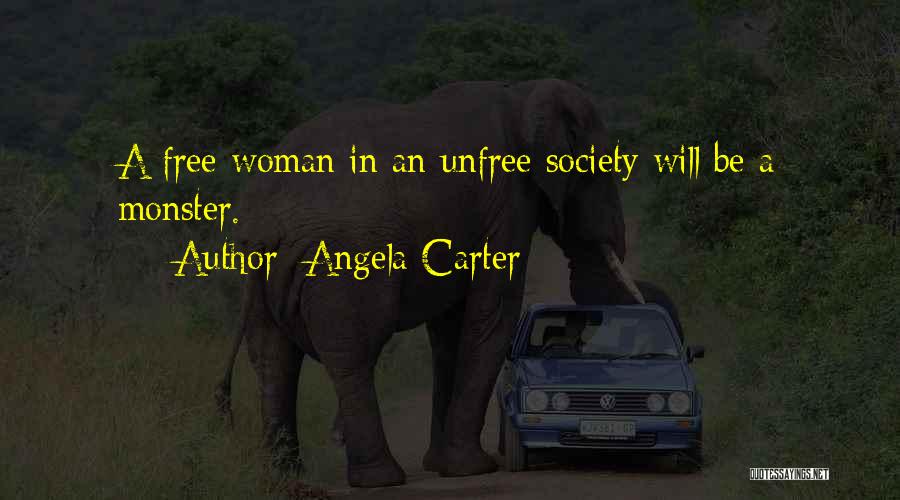 Unfree Quotes By Angela Carter
