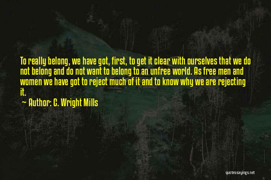 Unfree Quotes By C. Wright Mills