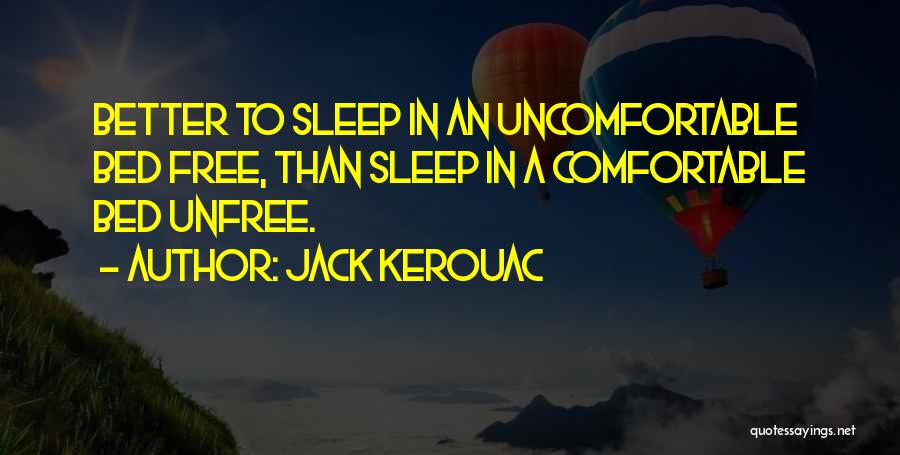 Unfree Quotes By Jack Kerouac