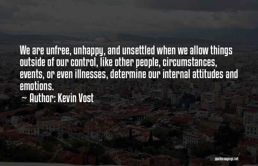 Unfree Quotes By Kevin Vost