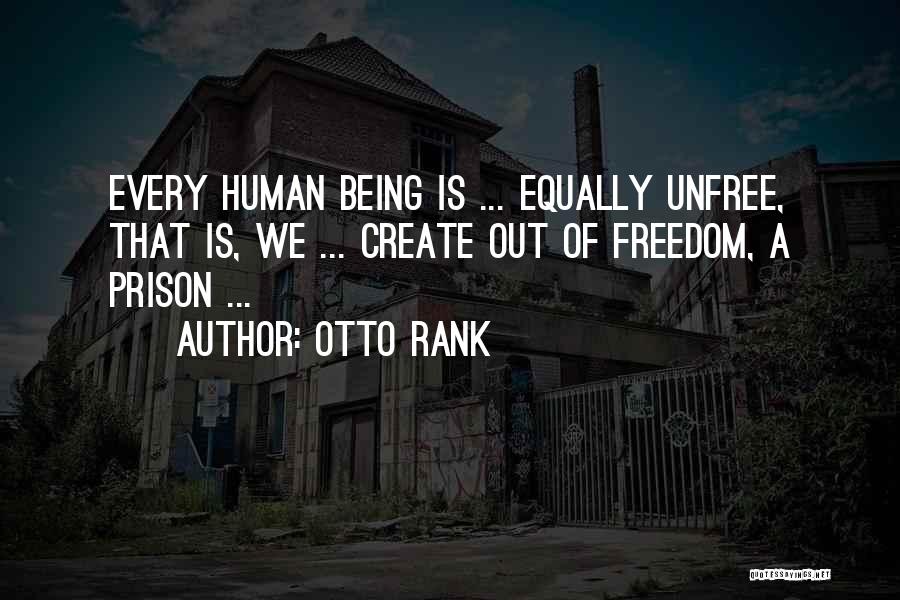 Unfree Quotes By Otto Rank