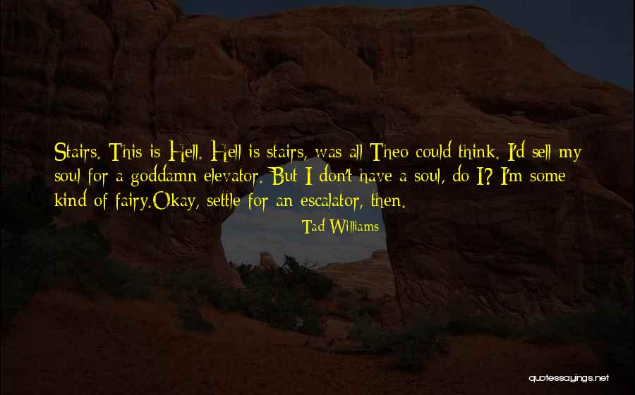 Unfresh Synonym Quotes By Tad Williams Unfresh Synonym Quotes By Tad Williams
