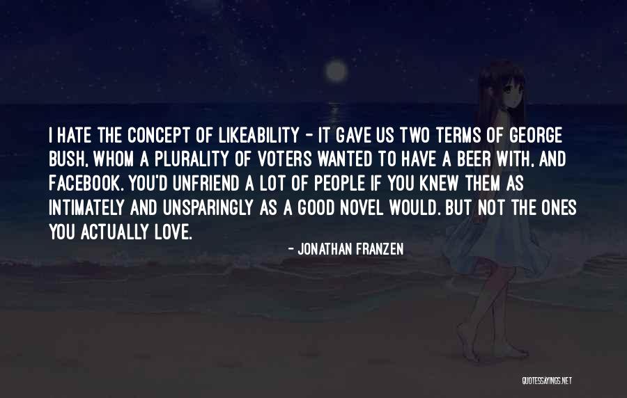Unfriend Someone Quotes By Jonathan Franzen Unfriend Someone Quotes By Jonathan Franzen