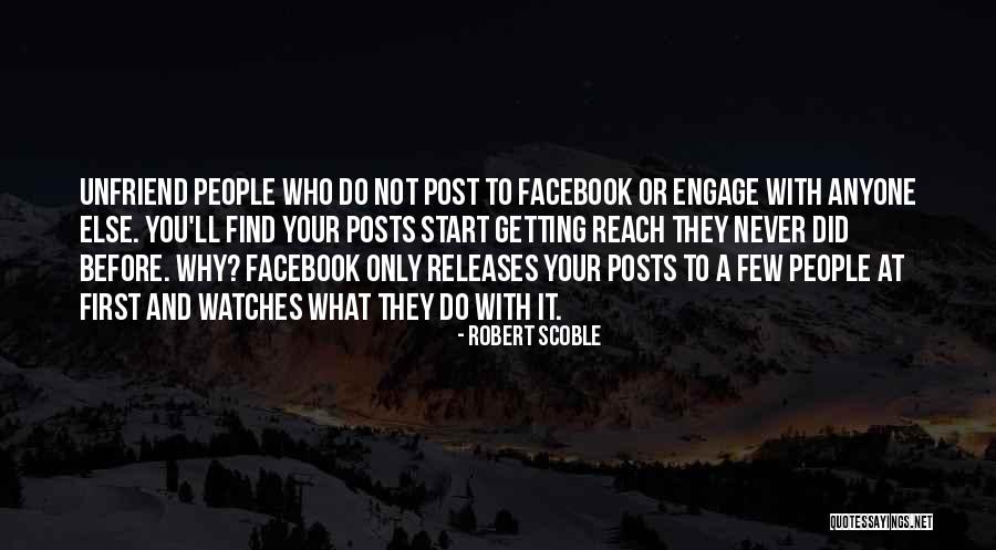 Unfriend Someone Quotes By Robert Scoble Unfriend Someone Quotes By Robert Scoble