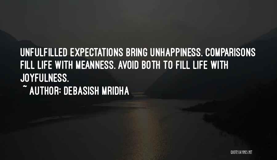 Unfulfilled Expectations Quotes By Debasish Mridha