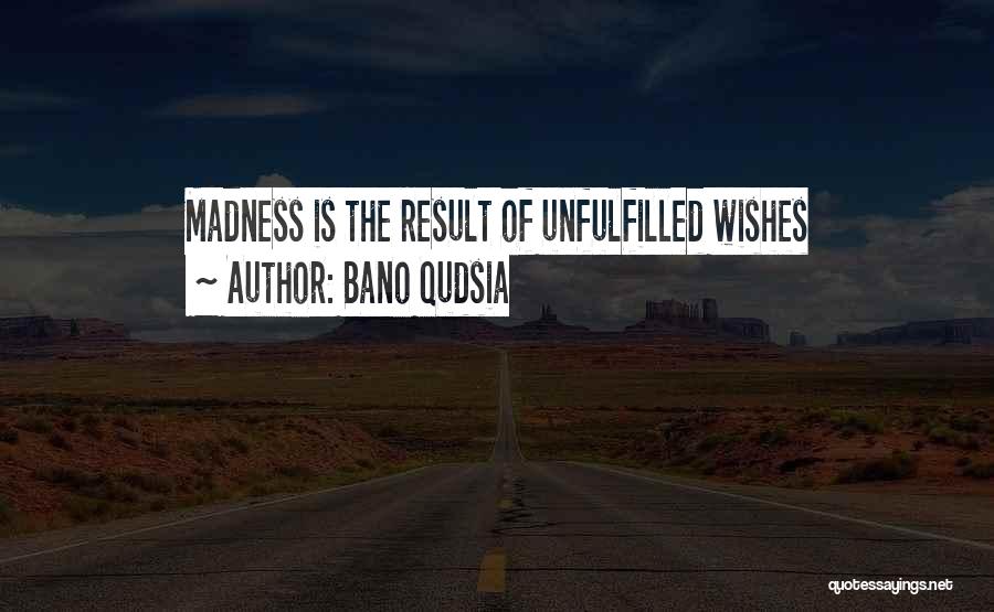 Unfulfilled Quotes By Bano Qudsia