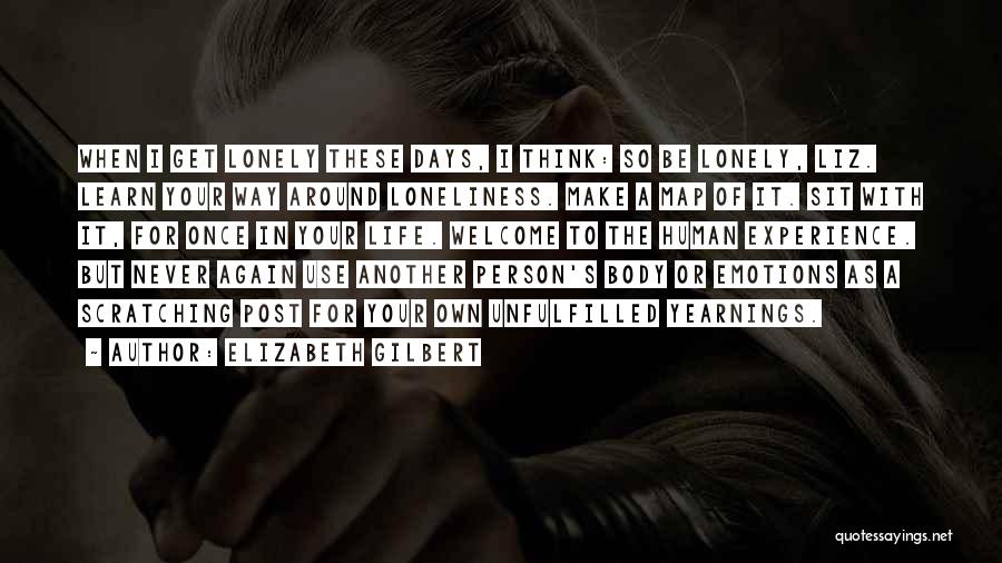 Unfulfilled Quotes By Elizabeth Gilbert