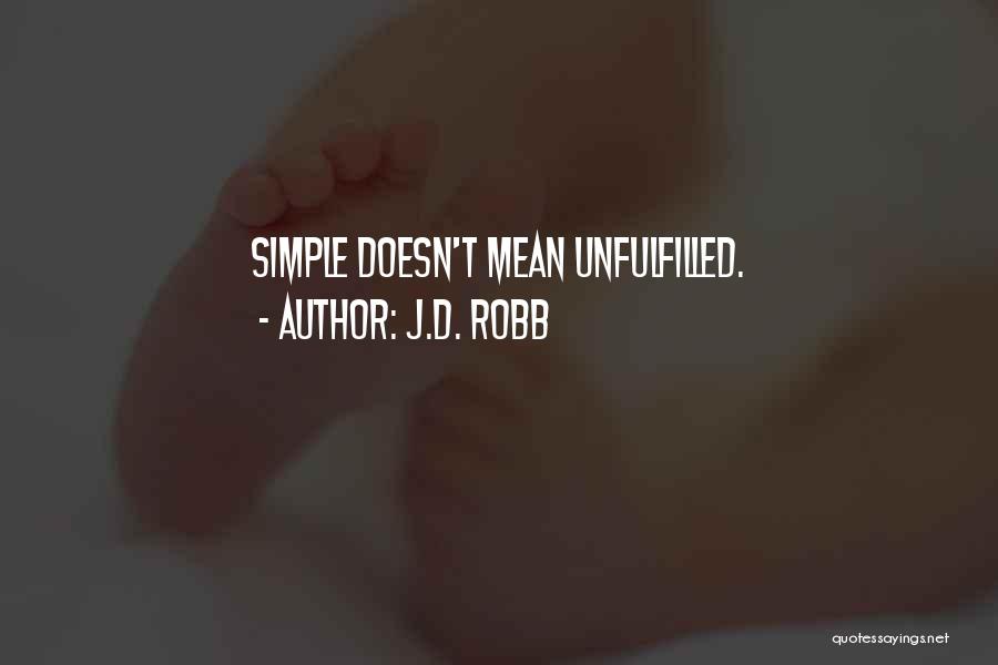 Unfulfilled Quotes By J.D. Robb