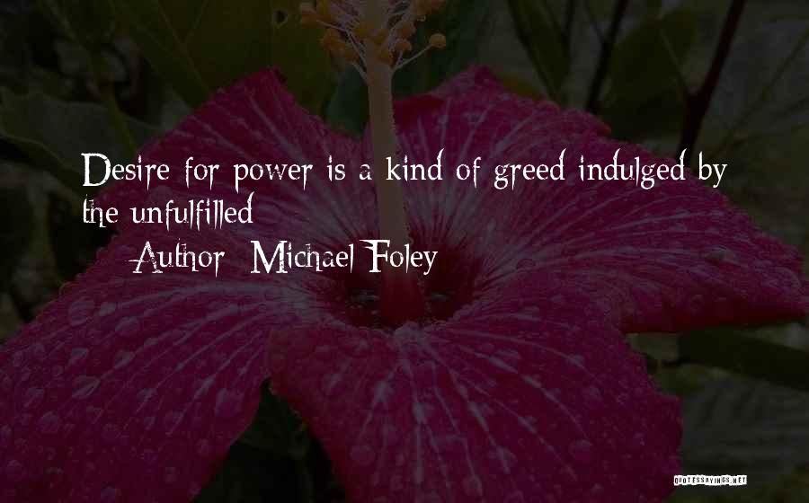 Unfulfilled Quotes By Michael Foley