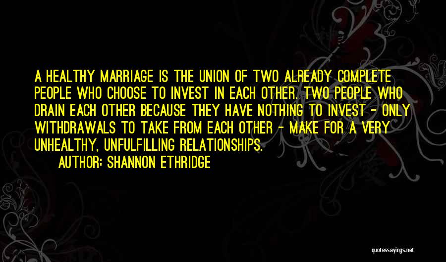 Unfulfilling Relationships Quotes By Shannon Ethridge