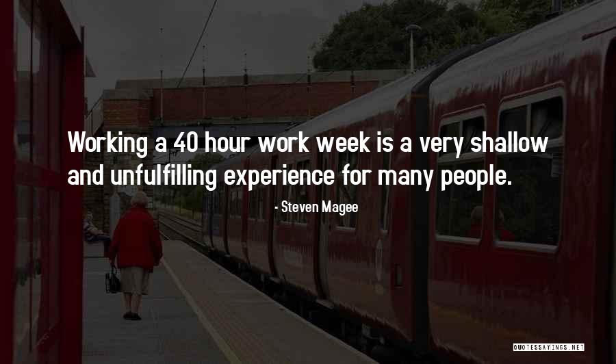Unfulfilling Work Quotes By Steven Magee Unfulfilling Work Quotes By Steven Magee