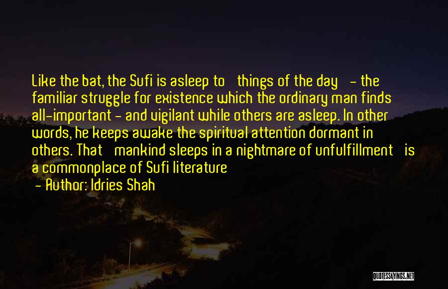 Unfulfillment Quotes By Idries Shah