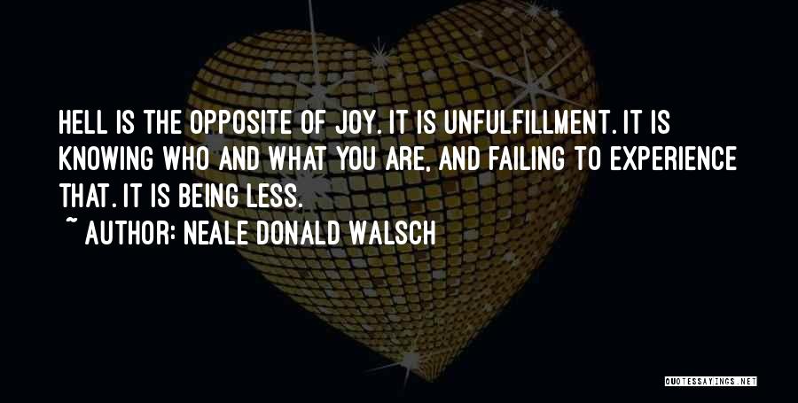 Unfulfillment Quotes By Neale Donald Walsch