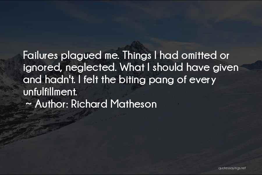 Unfulfillment Quotes By Richard Matheson